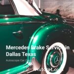 텍사스 주 댈러스의 전문 Mercedes-Benz 브레이크 서비스 – 프리미엄 관리 및 안전 